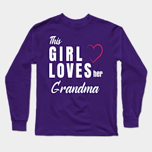 This Girl loves her Grandma Long Sleeve T-Shirt